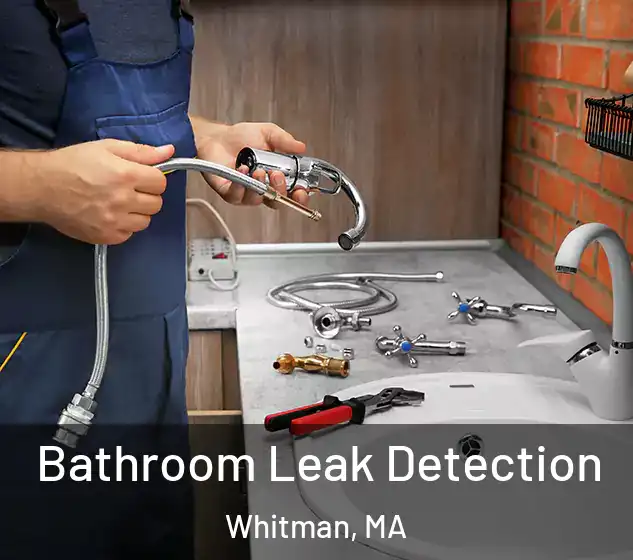  Bathroom Leak Detection Whitman, MA