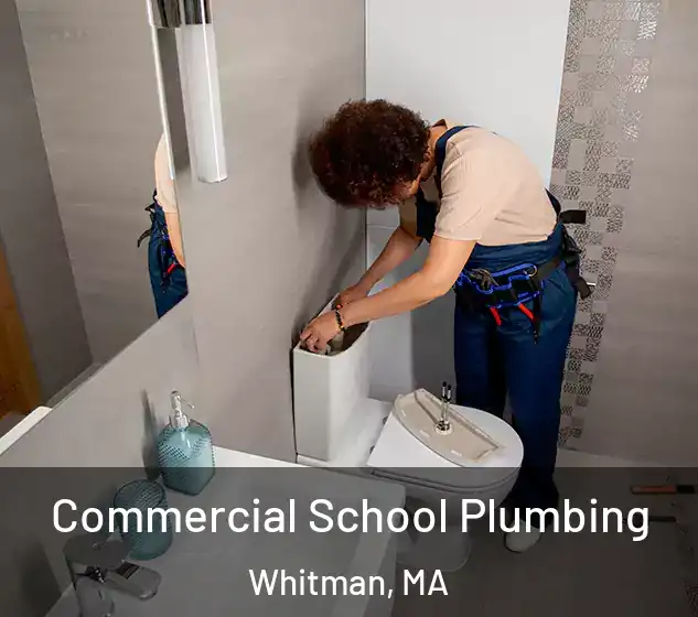  Commercial School Plumbing Whitman, MA