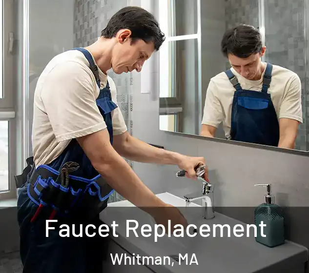  Faucet Replacement Whitman, MA