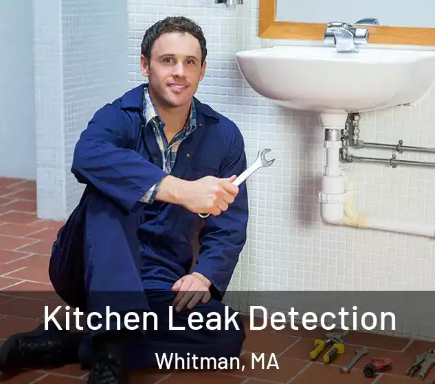  Kitchen Leak Detection Whitman, MA