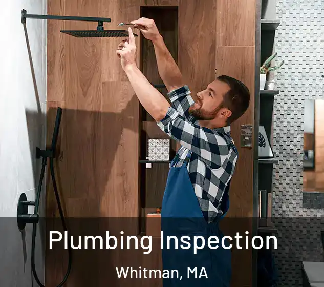  Plumbing Inspection Whitman, MA