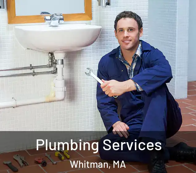  Plumbing Services Whitman, MA