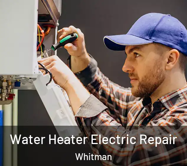  Water Heater Electric Repair Whitman